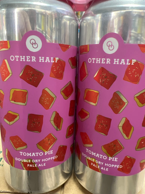 Other Half Tomato Pie  DDH PA 4x 16oz Cans