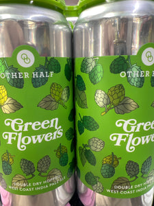 Other Half Green Flowers DDH West Coast I P A 4 x 16 Oz Can