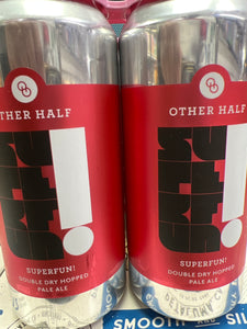 Other Half SuperFun  DDH PA4x 16oz Cans