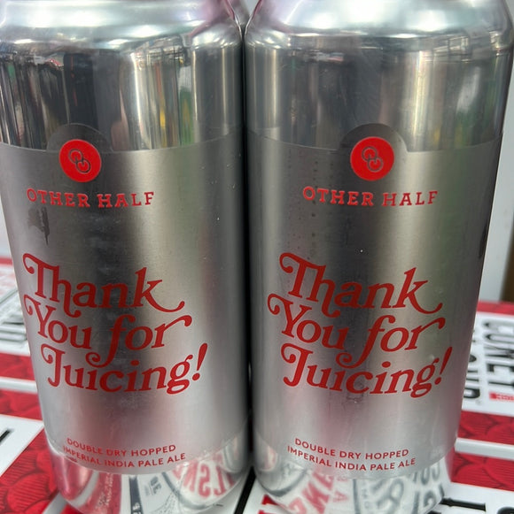 Other Half Thank you for juicing DDH Imperial IPA 4x 16oz Cans